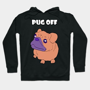 Pug off Hoodie